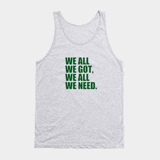 We all we got - Philadelphia Eagles Tank Top